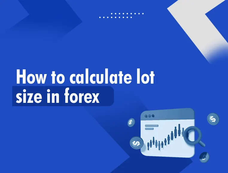 How to Calculate Lot Size in Forex