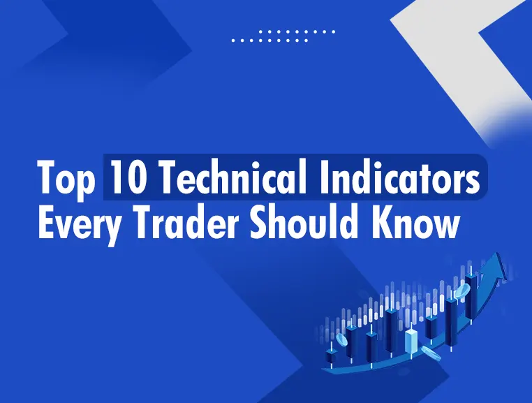 Top 10 Technical Indicators Every Trader Should Know